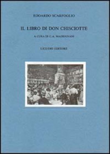 Il libro di Don Chisciotte - Edoardo Scarfoglio