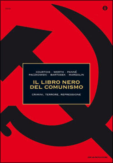 Il libro nero del comunismo - Stéphane Courtois - Nicolas Werth - Jean-Louis Panné - Andrzej Paczkowski - Karel Bartosek - Jean-Louis Margolin