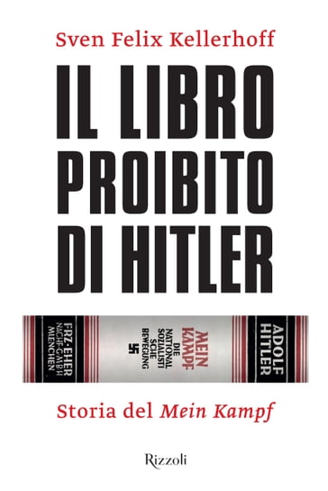 Il libro proibito di Hitler - Sven Felix Kellerhoff