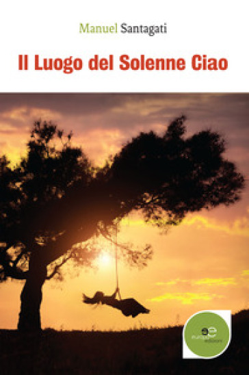 Il luogo del solenne ciao - Manuel Santagati