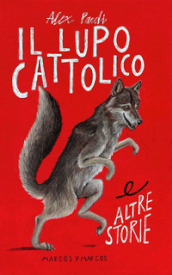 Il lupo cattolico e altre storie