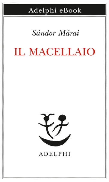 Il macellaio - Sándor Márai