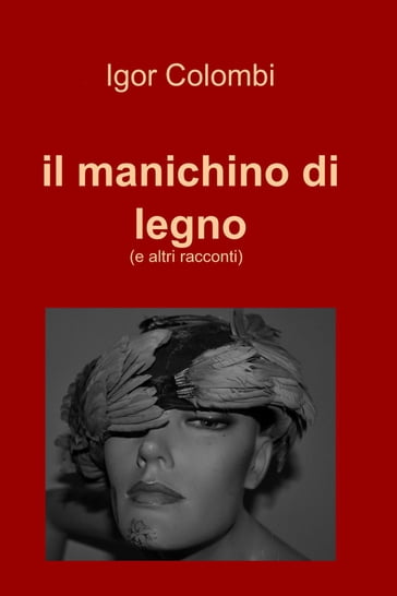 Il manichino di legno - Igor Colombi