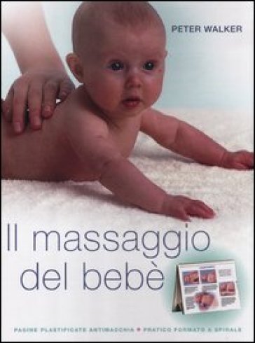 Il massaggio del bebè - Peter Walker