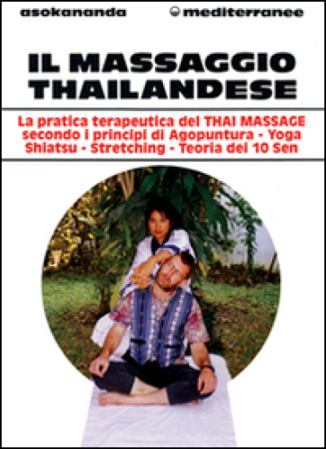 Il massaggio thailandese - Asokananda