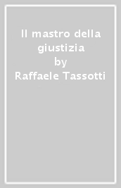 Il mastro della giustizia