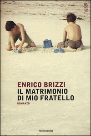 Il matrimonio di mio fratello - Enrico Brizzi
