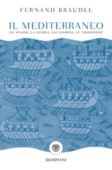 Il mediterraneo - Fernand Braudel