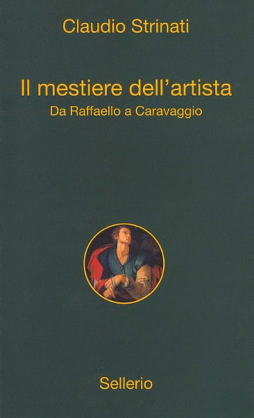 Il mestiere dell'artista - Claudio Strinati - Sergio Valzania