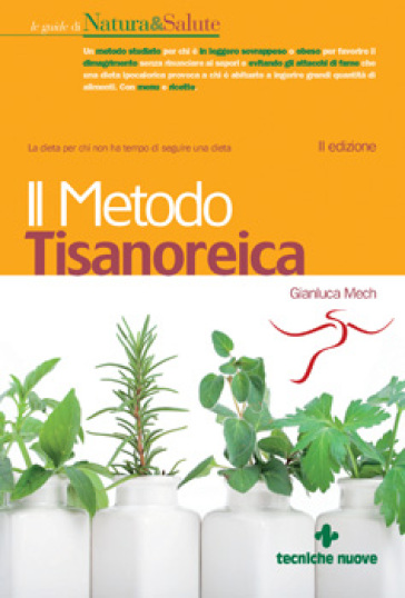 Il metodo Tisanoreica - Gianluca Mech