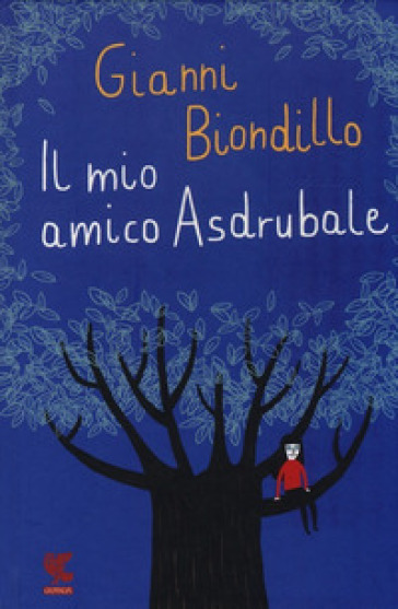 Il mio amico Asdrubale - Gianni Biondillo
