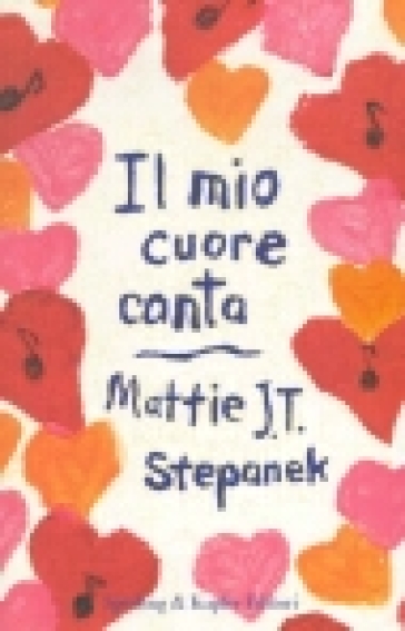 Il mio cuore canta - Mattie Joseph Thaddeus Stepanek