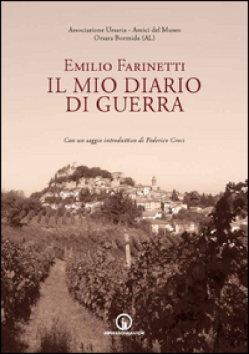 Il mio diario di guerra - Emilio Farinetti