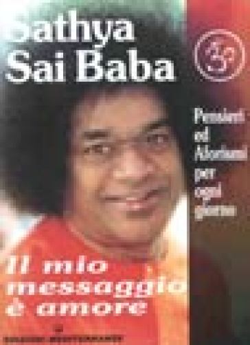 Il mio messaggio è amore - Sai Baba