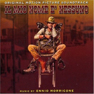 Il mio nome e' nessuno - Ennio Morricone