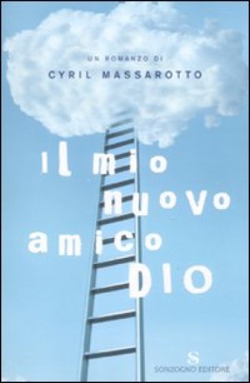 Il mio nuovo amico Dio - Cyril Massarotto