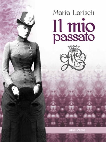 Il mio passato - Maria Larisch