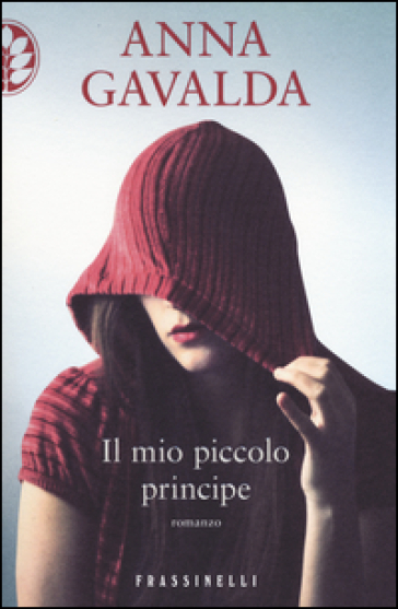 Il mio piccolo principe - Anna Gavalda