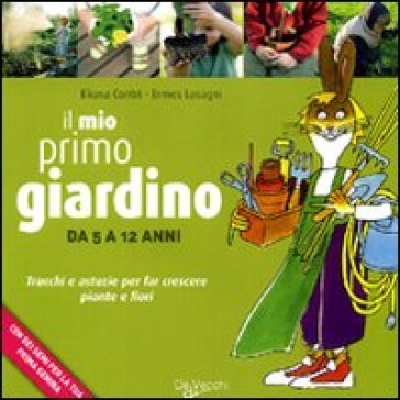 Il mio primo giardino - Eliana Contri - Ermes Lasagni