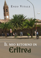 Il mio ritorno in Eritrea