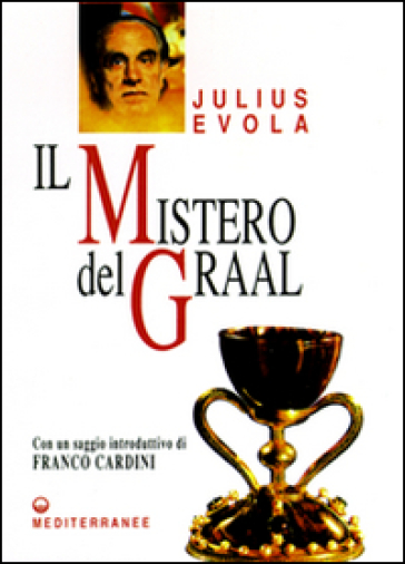 Il mistero del Graal - Julius Evola