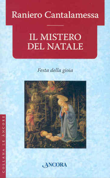 Il mistero del Natale - Raniero Cantalamessa