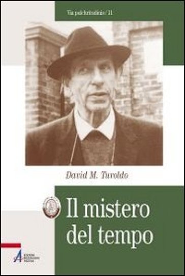 Il mistero del tempo - David Maria Turoldo