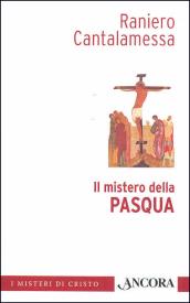 Il mistero della Pasqua