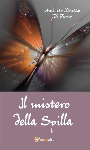 Il mistero della Spilla - Umberto Donato Di Pietro