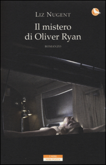 Il mistero di Oliver Ryan - Liz Nugent