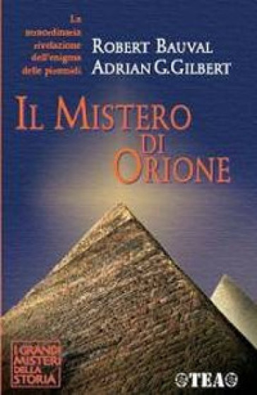 Il mistero di Orione - Robert Bauval - Adrian G. Gilbert