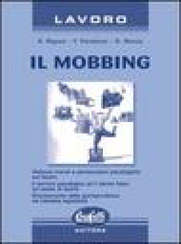 Il mobbing - F. Pandiscia - Domenico Reccia - Serena Riguzzi