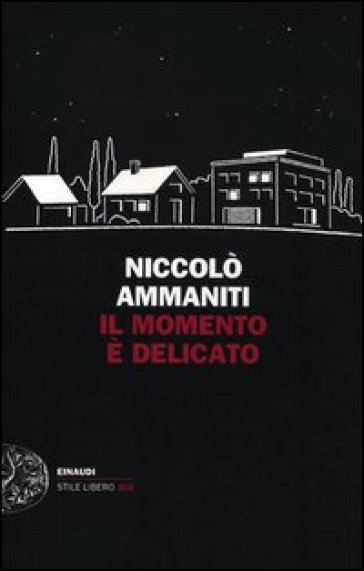 Il momento è delicato - Niccolò Ammaniti