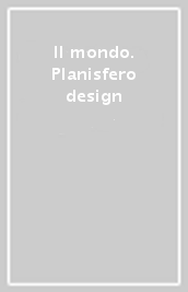 Il mondo. Planisfero design