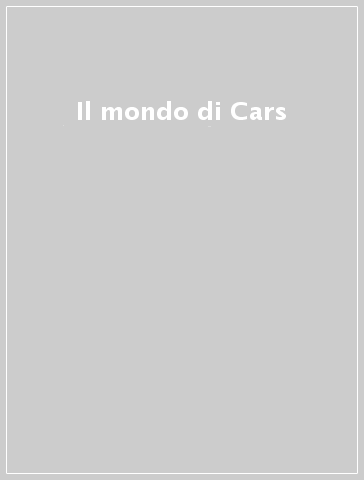 Il mondo di Cars