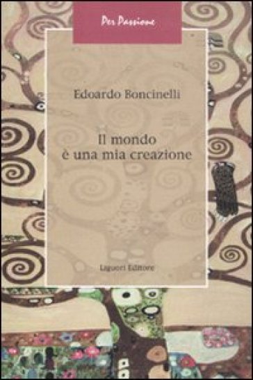 Il mondo è una mia creazione - Edoardo Boncinelli