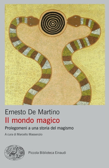 Il mondo magico - Ernesto De Martino - Marcello Massenzio