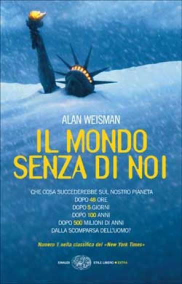 Il mondo senza di noi - Alan Weisman