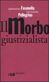 Il morbo giustizialista