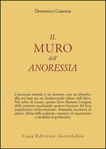 Il muro dell'anoressia mentale - Domenico Cosenza