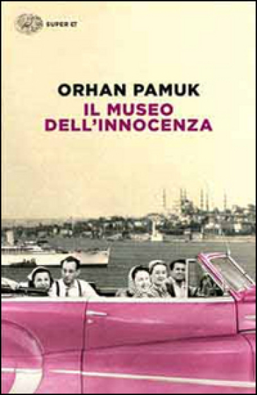 Il museo dell'innocenza - Orhan Pamuk