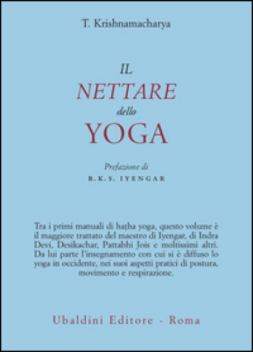 Il nettare dello yoga - Tirumalai Krishnamacharya