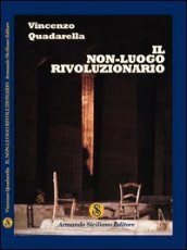 Il non-luogo rivoluzionario