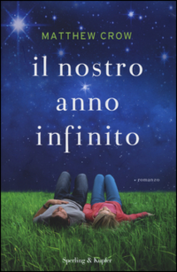 Il nostro anno infinito - Matthew Crow