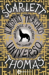 Il nostro tragico universo