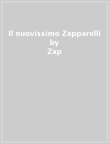 Il nuovissimo Zapparelli - Zap & Ida