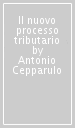 Il nuovo processo tributario