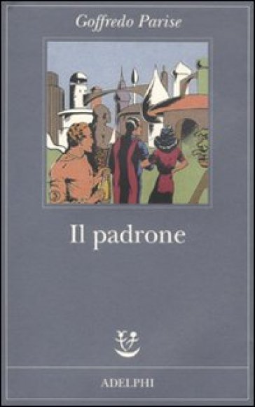 Il padrone - Goffredo Parise