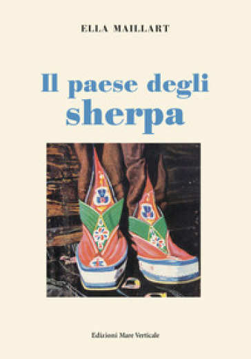 Il paese degli sherpa - Ella Maillart