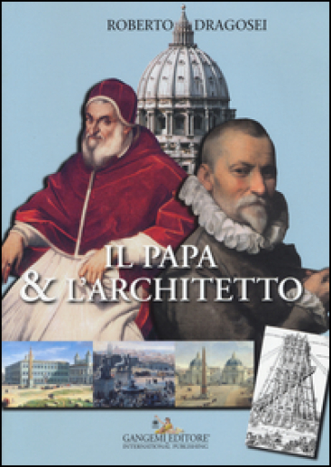 Il papa & l'architetto - Roberto Dragosei